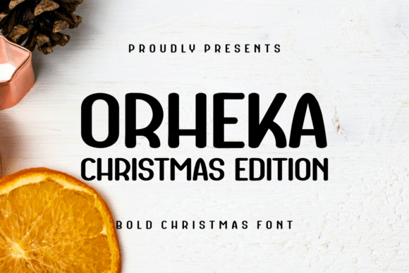 Orheka Christmas: A Bold Display Font for Seasonal Editorial Design
